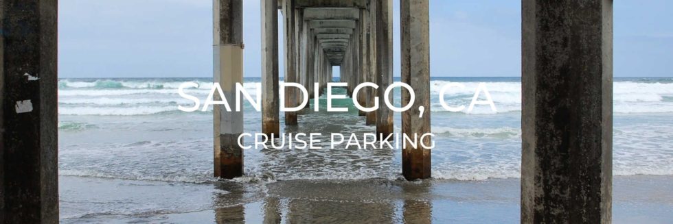 San Diego Cruise Parking Options | One Trip At A Time