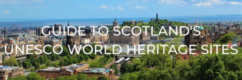 Guide To Scotland's UNESCO World Heritage Sites | One Trip At A Time